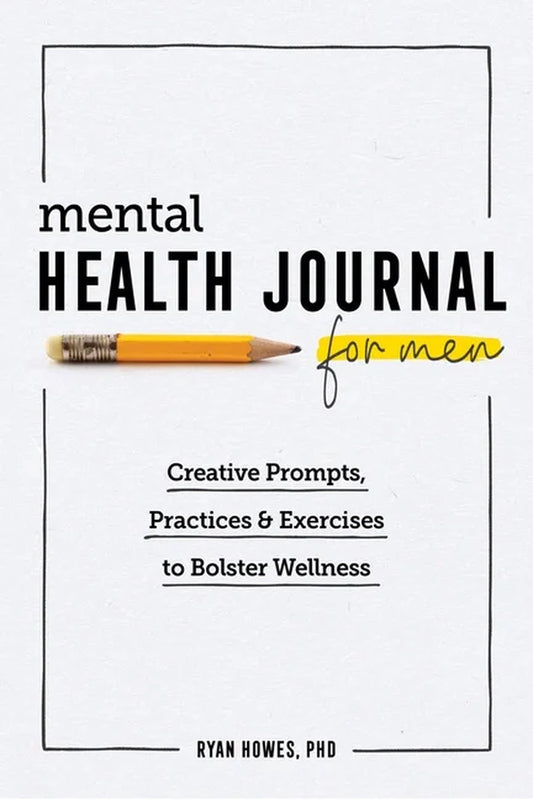 Mental Health Journal for Men: Creative Prompts, Practices, and Exercises to Bolster Wellness, (Paperback) - Runaway Rabbit LLC