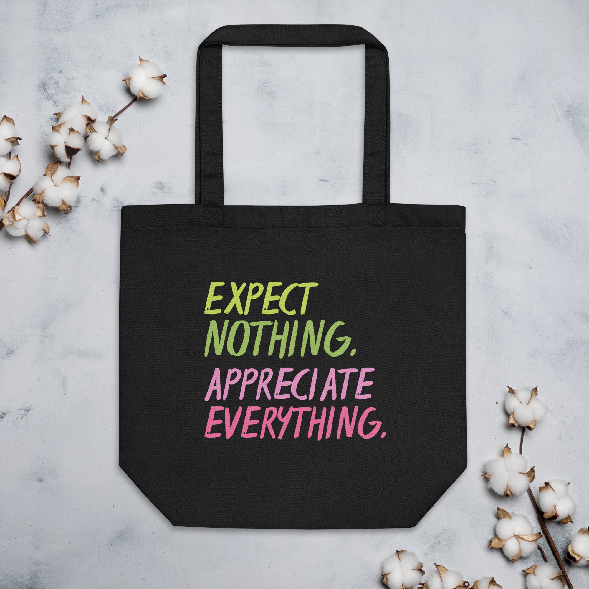 Expect Nothing, Appreciate Everything Eco Tote Bag - Runaway Rabbit LLC