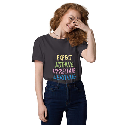 Expect Nothing Appreciate Everything Unisex organic cotton t-shirt - Runaway Rabbit LLC