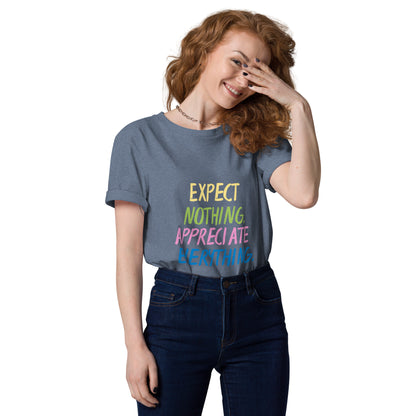 Expect Nothing Appreciate Everything Unisex organic cotton t-shirt - Runaway Rabbit LLC